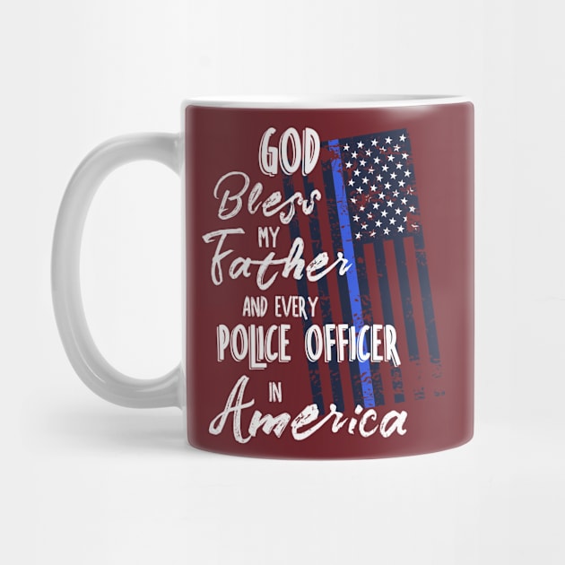God Bless Father Police Officer by 4Craig
